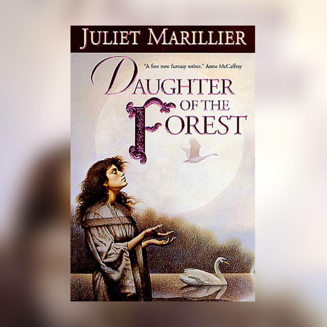 Daughter of the Forest (The Sevenwaters Trilogy, Book 1)