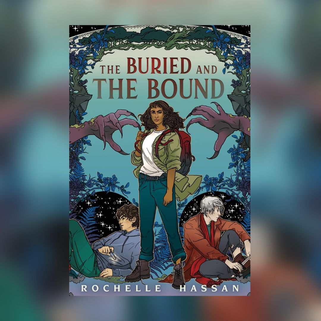 The Buried and the Bound by Rochelle Hassan