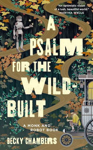 Cover of A Psalm for the Wild-Built, featuring a road through a forest, a robot, and a figure sitting on a covered wagon