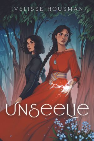 Cover of UNSEELIE: Twin girls posing, one with shoulder length hair and one in front of her with a braided hair past her waist. The girl in front has lighting forming in her hand. There are trees surrounding them and forget-me-not flowers in the bottom right corner.