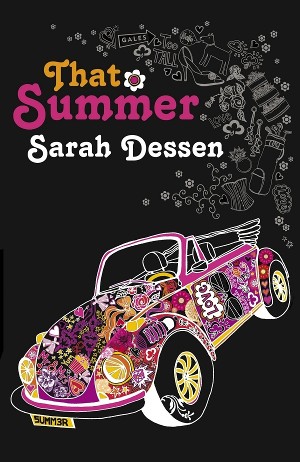 UK cover of THAT SUMMER, with a VW bug convertible covered in pink, purple, and yellow psychedelic designs of images from the book