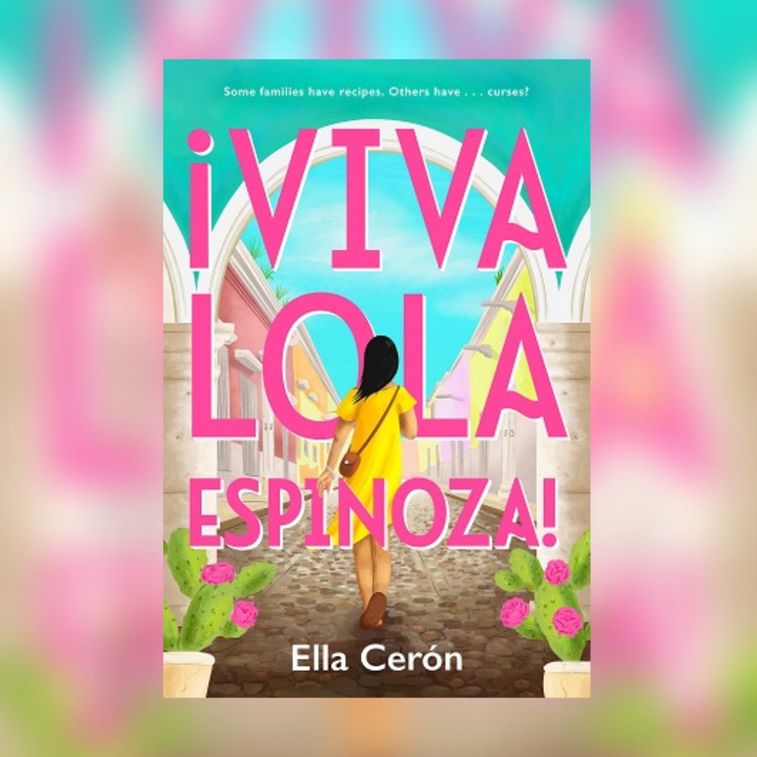 Viva Lola Espinoza by Ella Cerón: 9780593405628