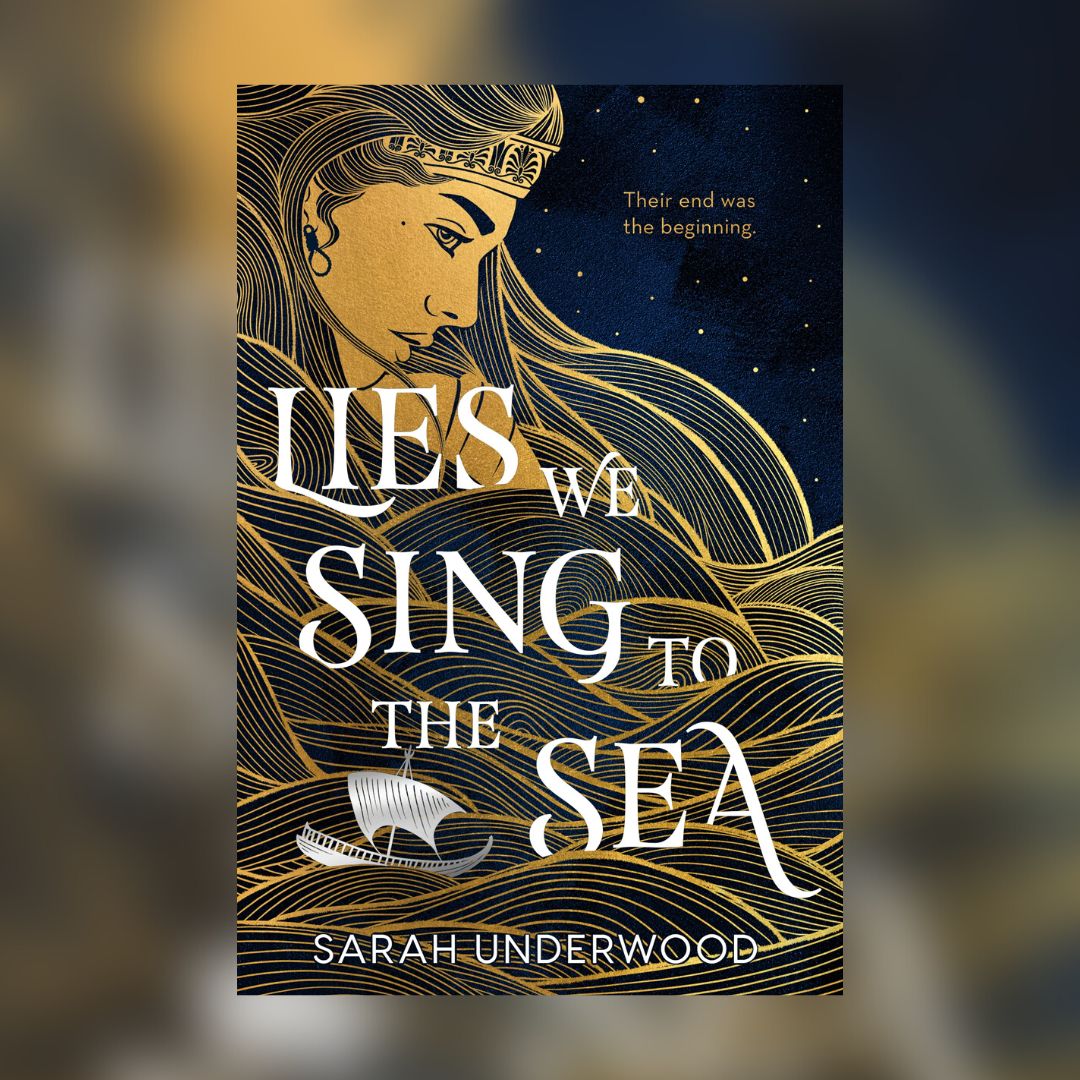 Lies We Sing to the Sea by Sarah Underwood