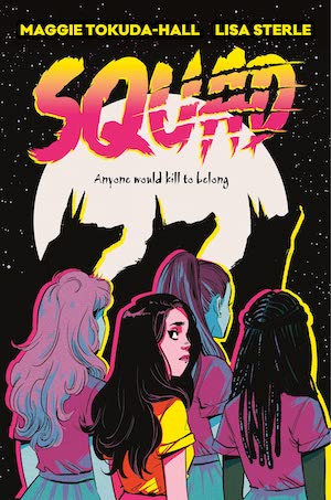 Cover of Squad, featuring a group of young woman in front of silhouettes of werewolves in front of a full moon