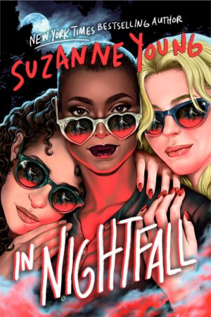 Three girls in sunglasses stare out at you. In their sunglasses is a reflection of a girl running away looking back in terror. You can see the middle girl's eyes as her glasses slide down her nose. The other two girls frame her resting their heads on her shoulders. They are underlit by a red light and fog which also surrounds the title “In Nightfall.”