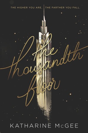 Cover of The Thousandth Floor, with a sleek, silver, futuristic-looking skyscraper against a night sky.
