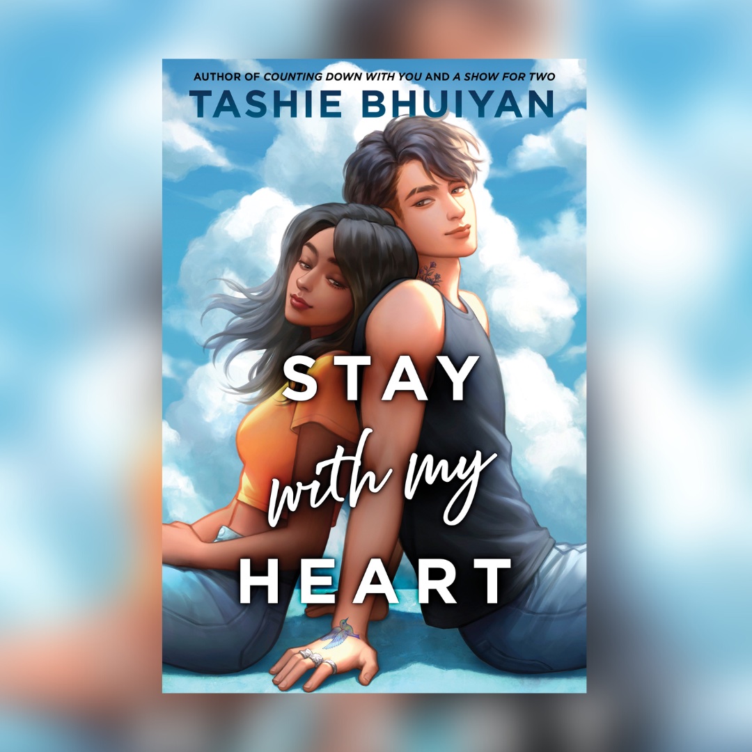 Stay with My Heart by Tashie Bhuiyan