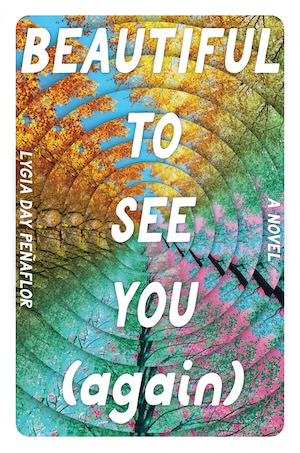 Cover of Beautiful to See You (Again), featuring colorful trees broken by concentric rings.